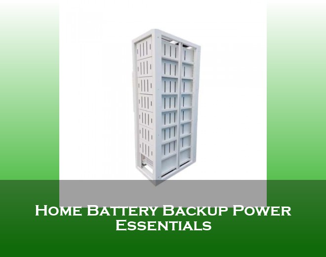 Home Battery Backup Power Essentials